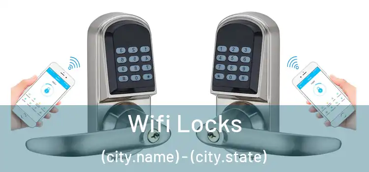  Wifi Locks (city.name) - (city.state)